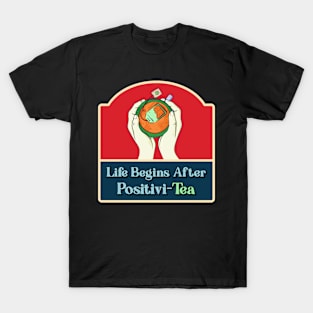 Positivi - Tea T-Shirt